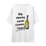 Big Money Never Comes Clean Oversize Tişört