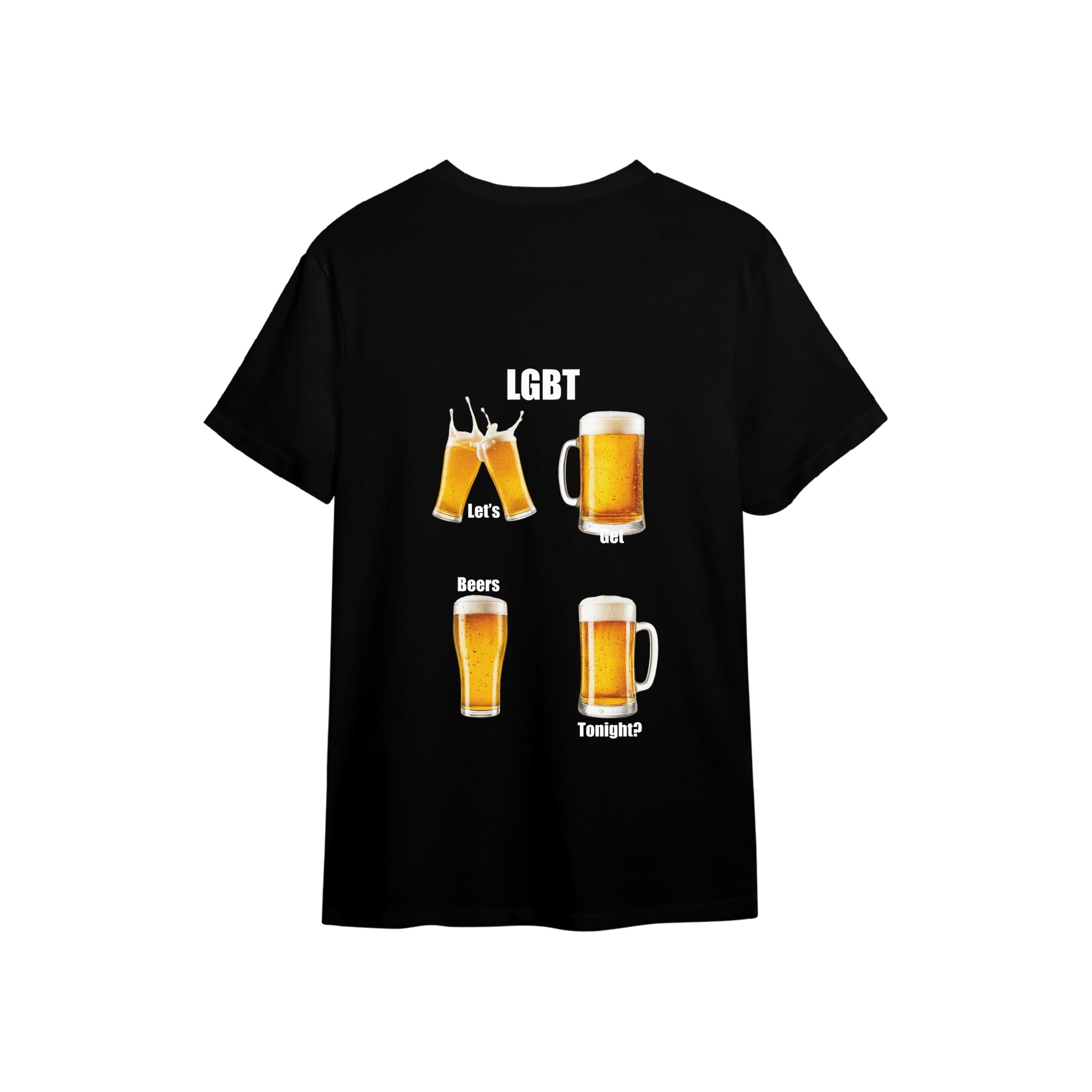 Lets Get Beers Tonight Tişört