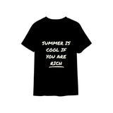 Summer Is Cool If You're Rich Tişört
