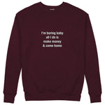 I’m Boring Baby Sweatshirt — Bordo — Görsel 1