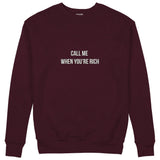 Call Me When You’re Rich Sweatshirt — Bordo — Görsel 1