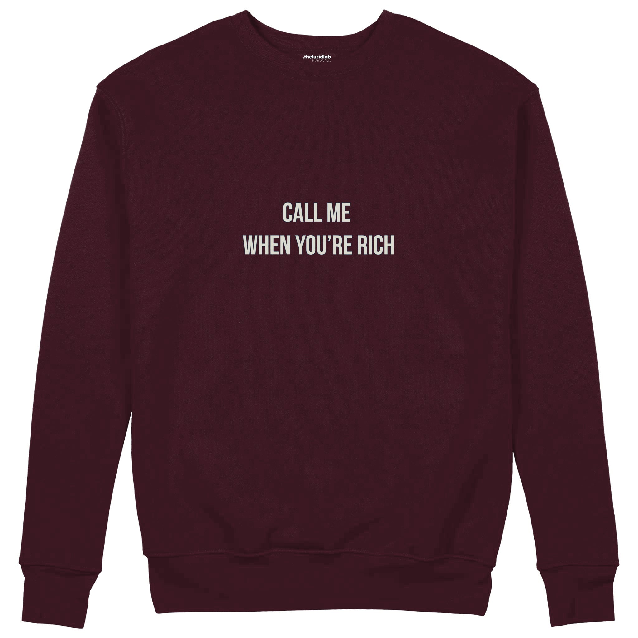 Call Me When You’re Rich Sweatshirt — Bordo — Görsel 1