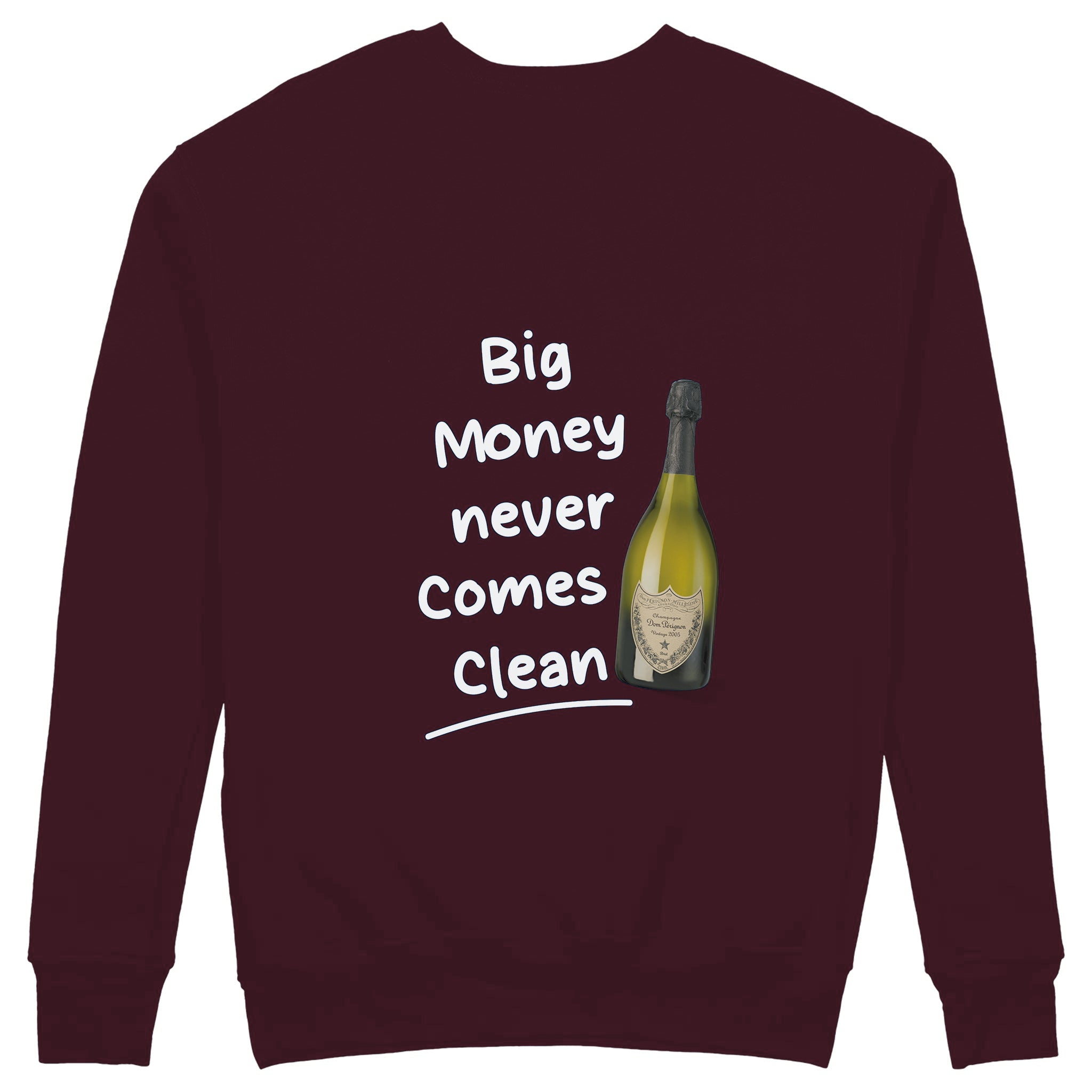 Big Money Never Comes Clean Sweatshirt — Bordo — Görsel 1