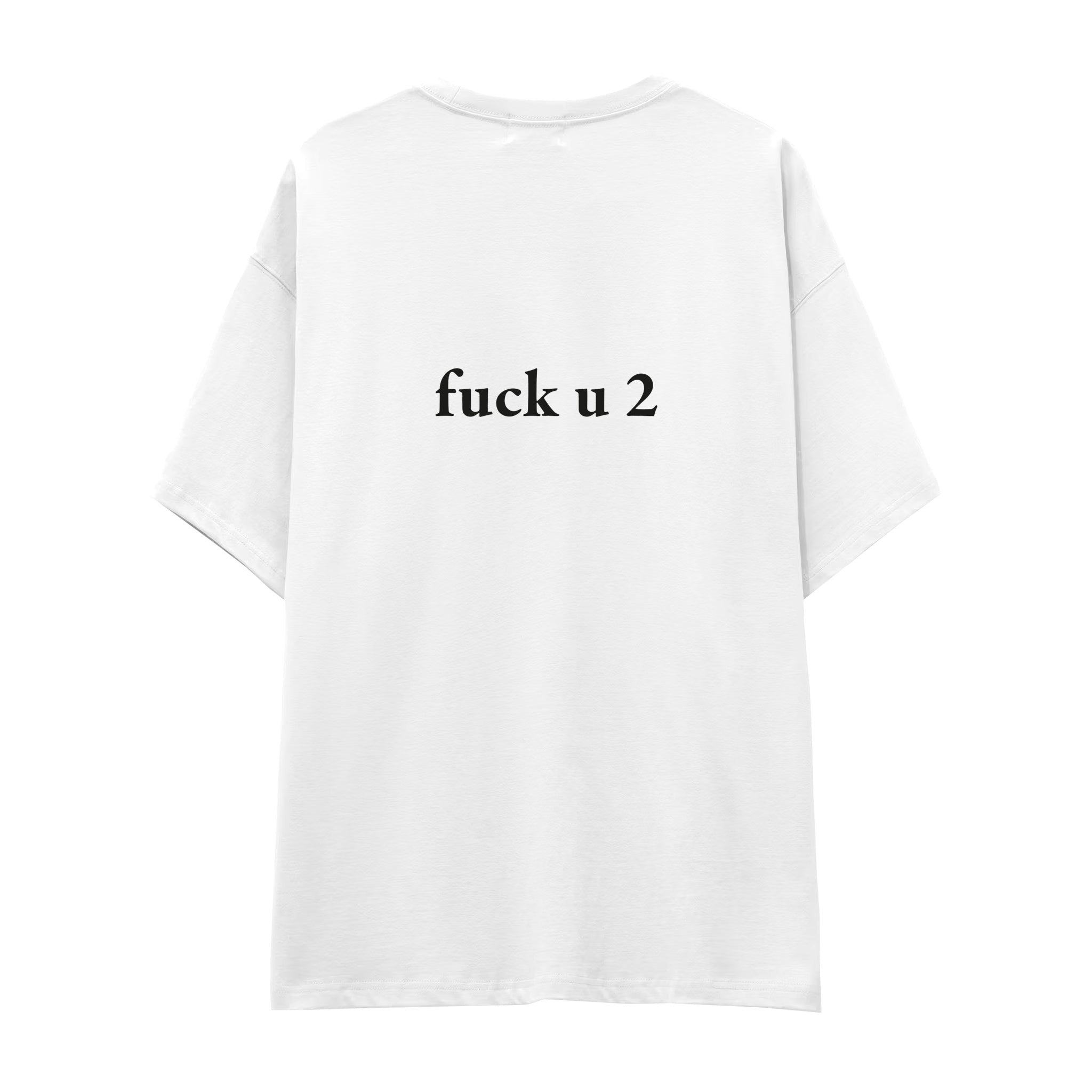 FUCK U Oversize Tişört