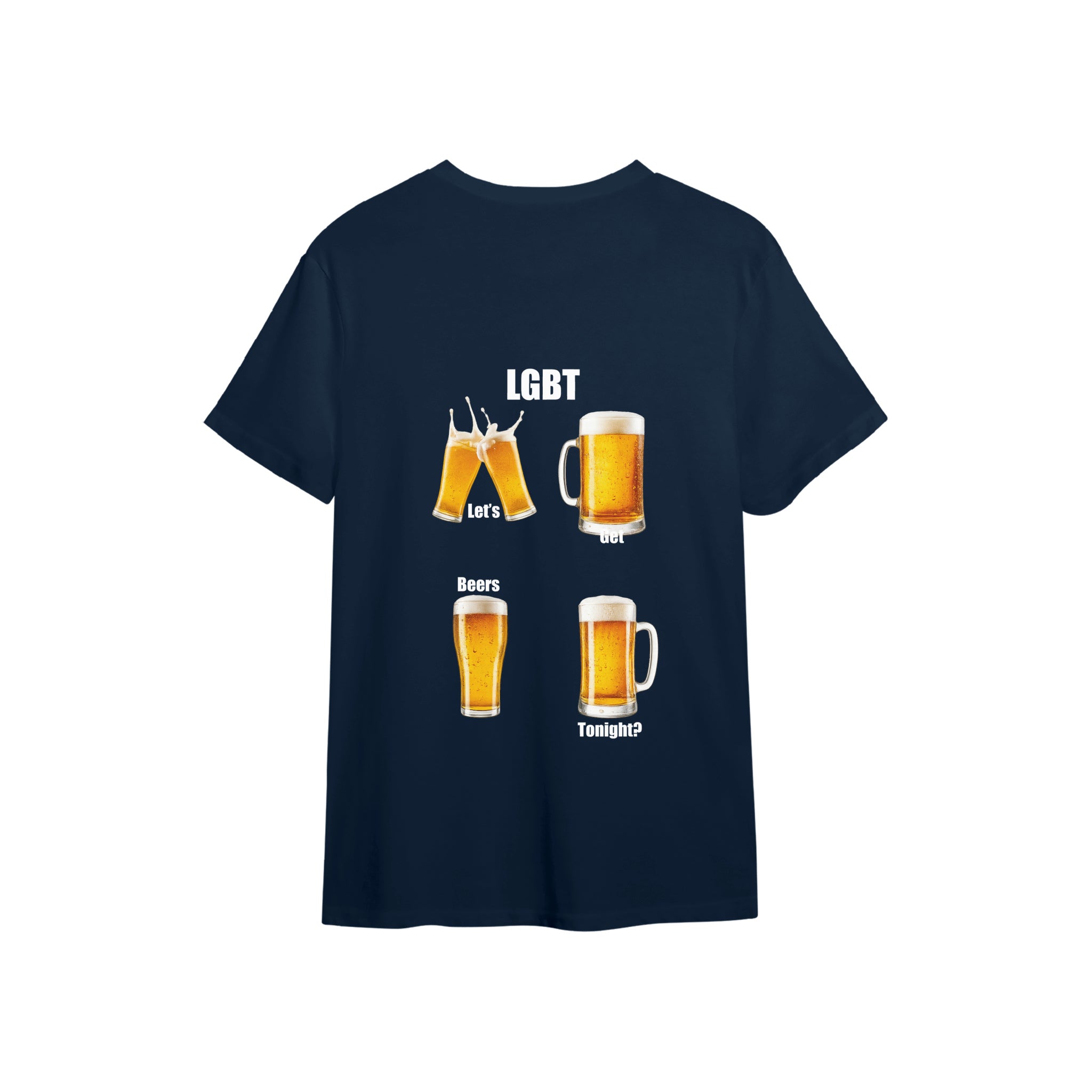 Lets Get Beers Tonight Tişört