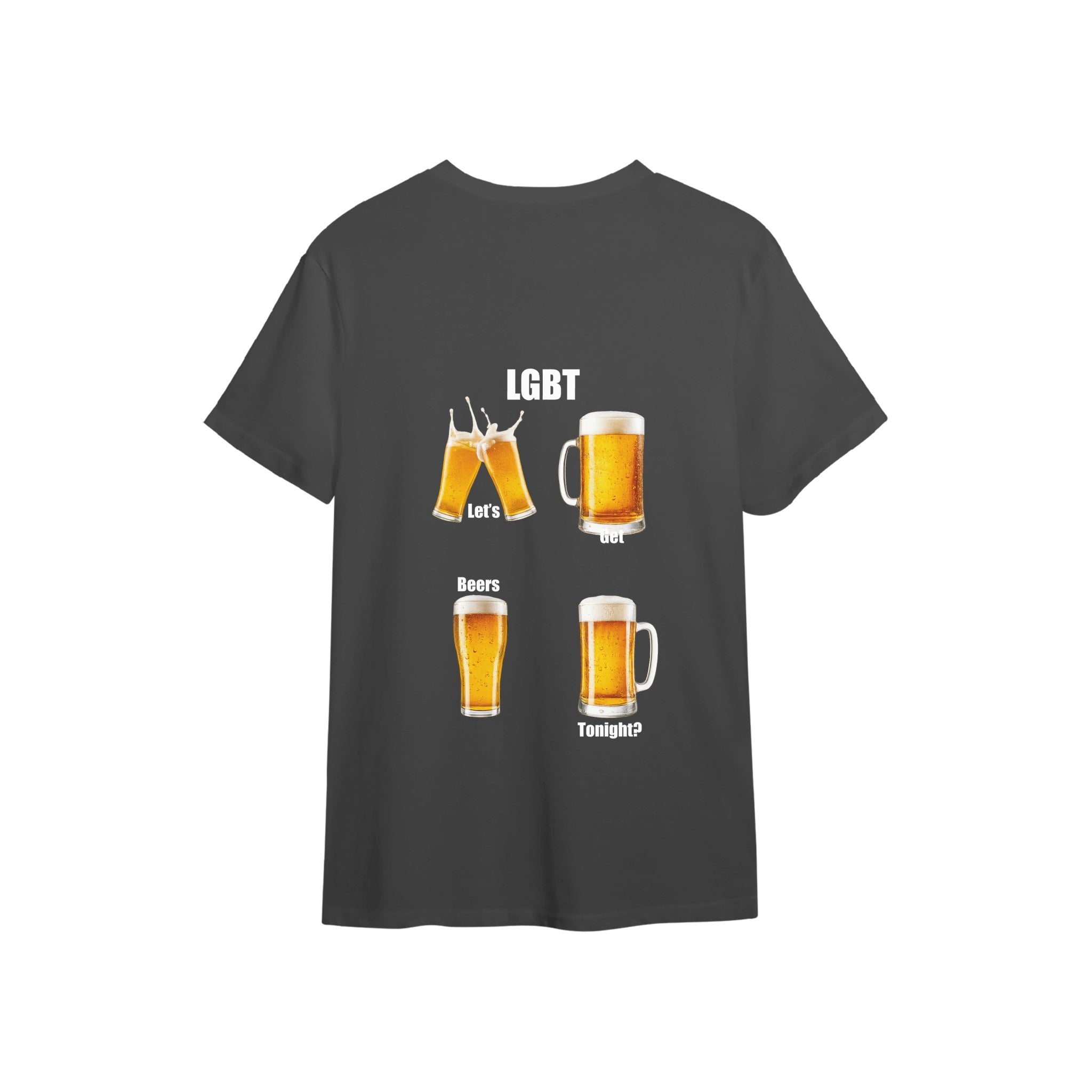 Lets Get Beers Tonight Tişört