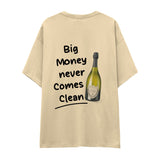 Big Money Never Comes Clean Oversize Tişört