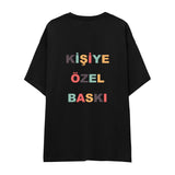 Kişiye Özel Baskılı Oversize Tişört