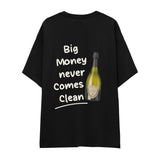 Big Money Never Comes Clean Oversize Tişört