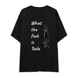 What The Fuck Is Tesla Oversize Tişört