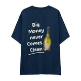 Big Money Never Comes Clean Oversize Tişört