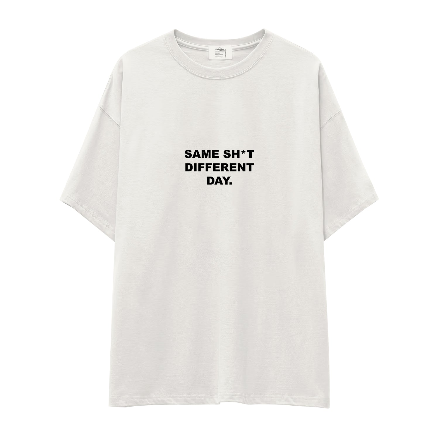 Same Sh*t Different Day Oversize Tişört