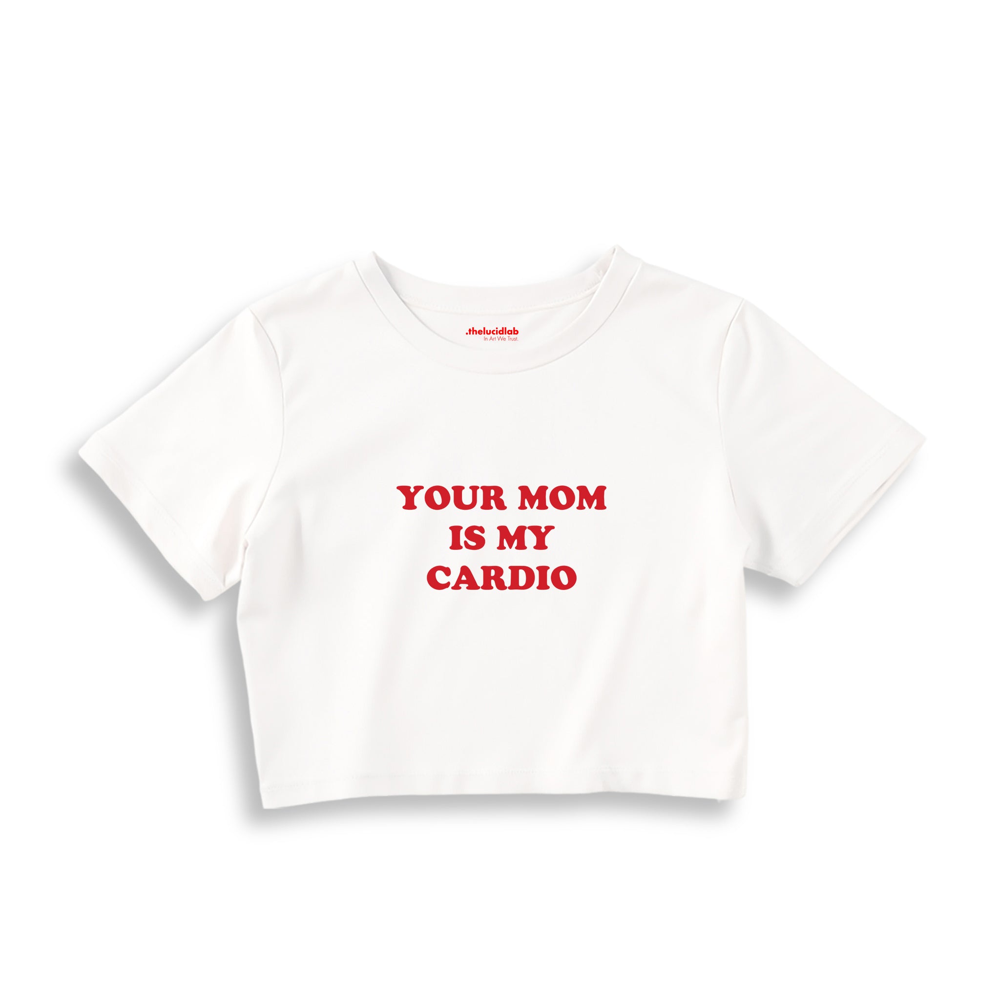 Your Mom Is My Cardio Crop Tişört — Beyaz