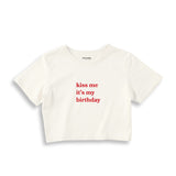 Kiss Me It's My Birthday Crop Tişört