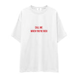 Call Me When You’re Rich Oversize Tişört