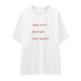 Fake Love Rich Sex Fast Money Oversize Tişört