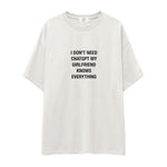 Girlfriend Knows Everything Oversize Tişört