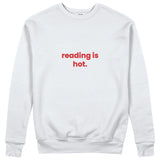 Reading Is Hot Sweatshirt