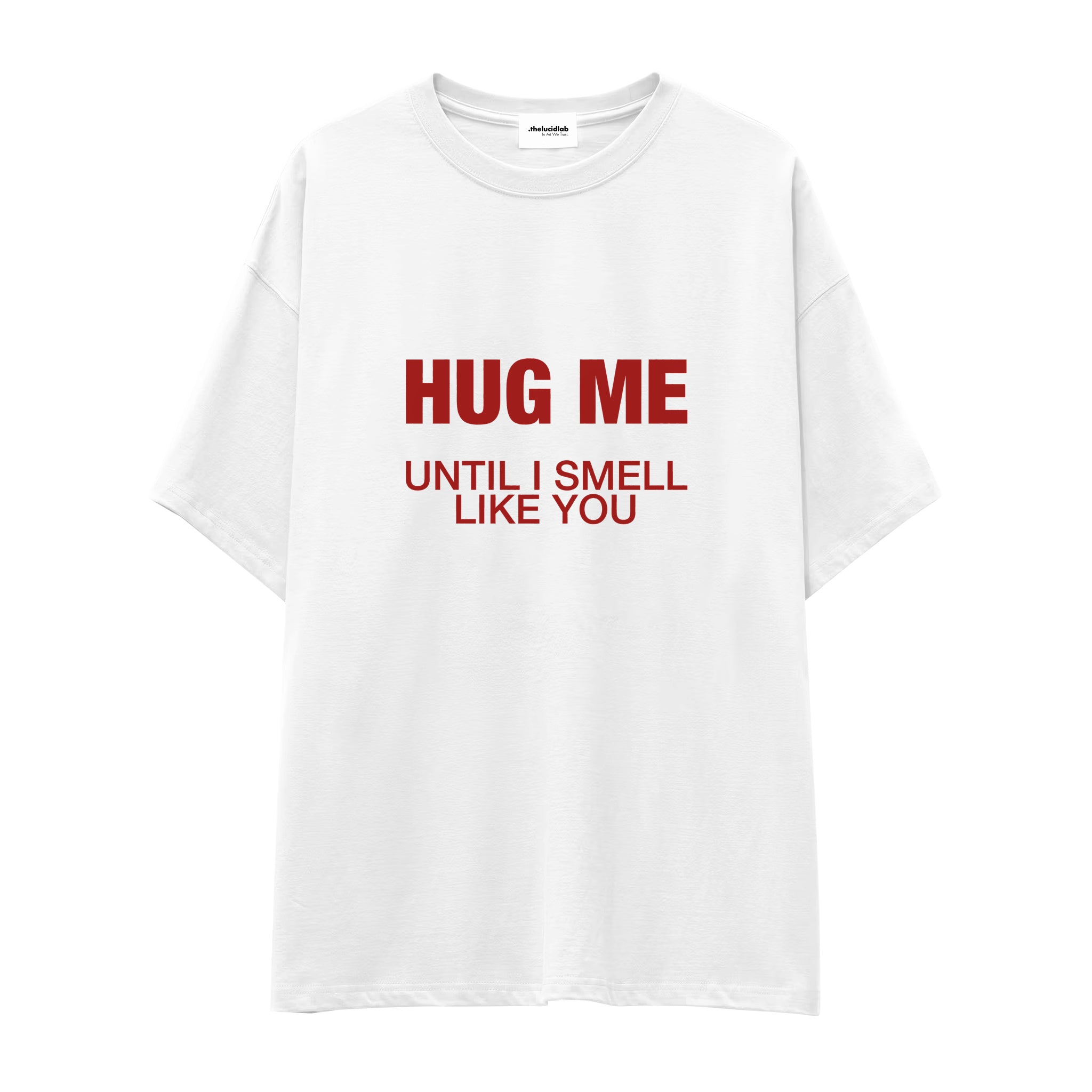 I Smell Like You Oversize Tişört