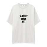 Slippery When Wet Oversize Tişört
