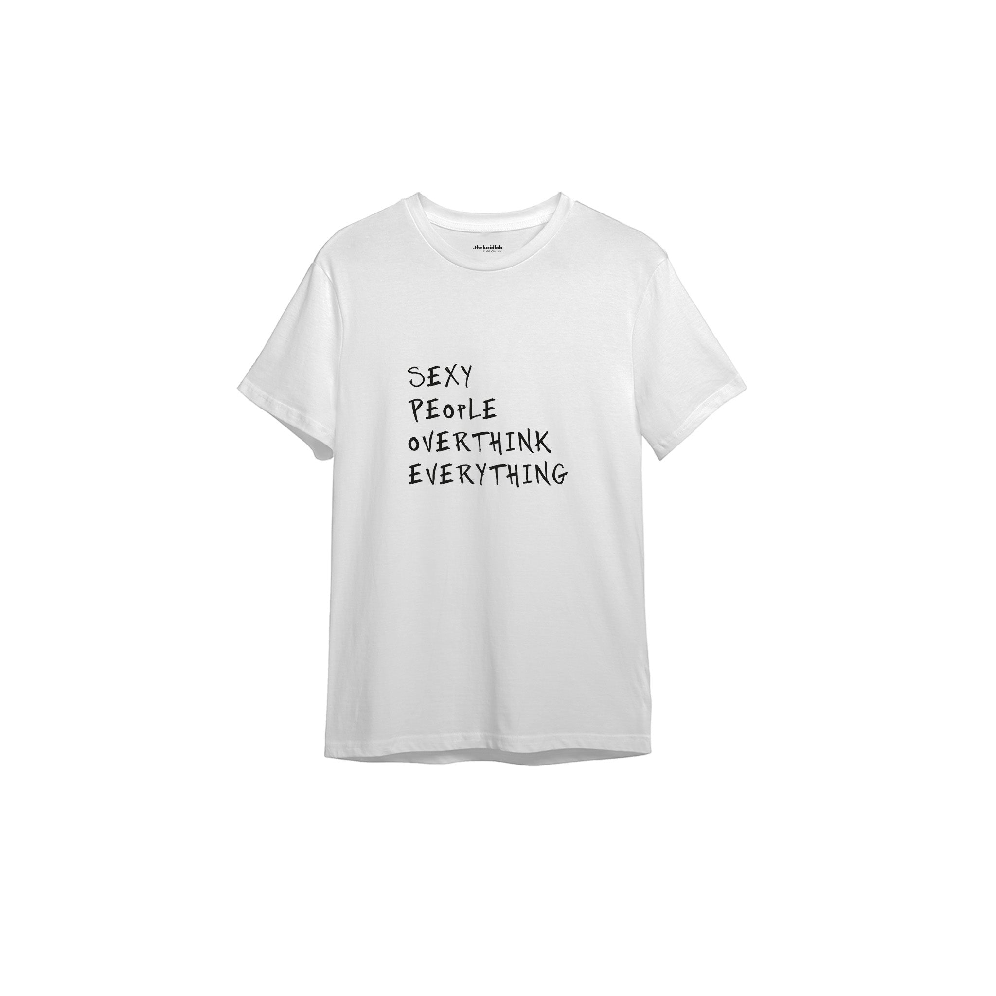 Sexy People Overthink Tişört — Beyaz