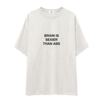 Brain Is Sexier Than Abs Oversize Tişört