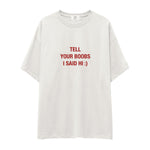 Tell Your Boobs Oversize Tişört