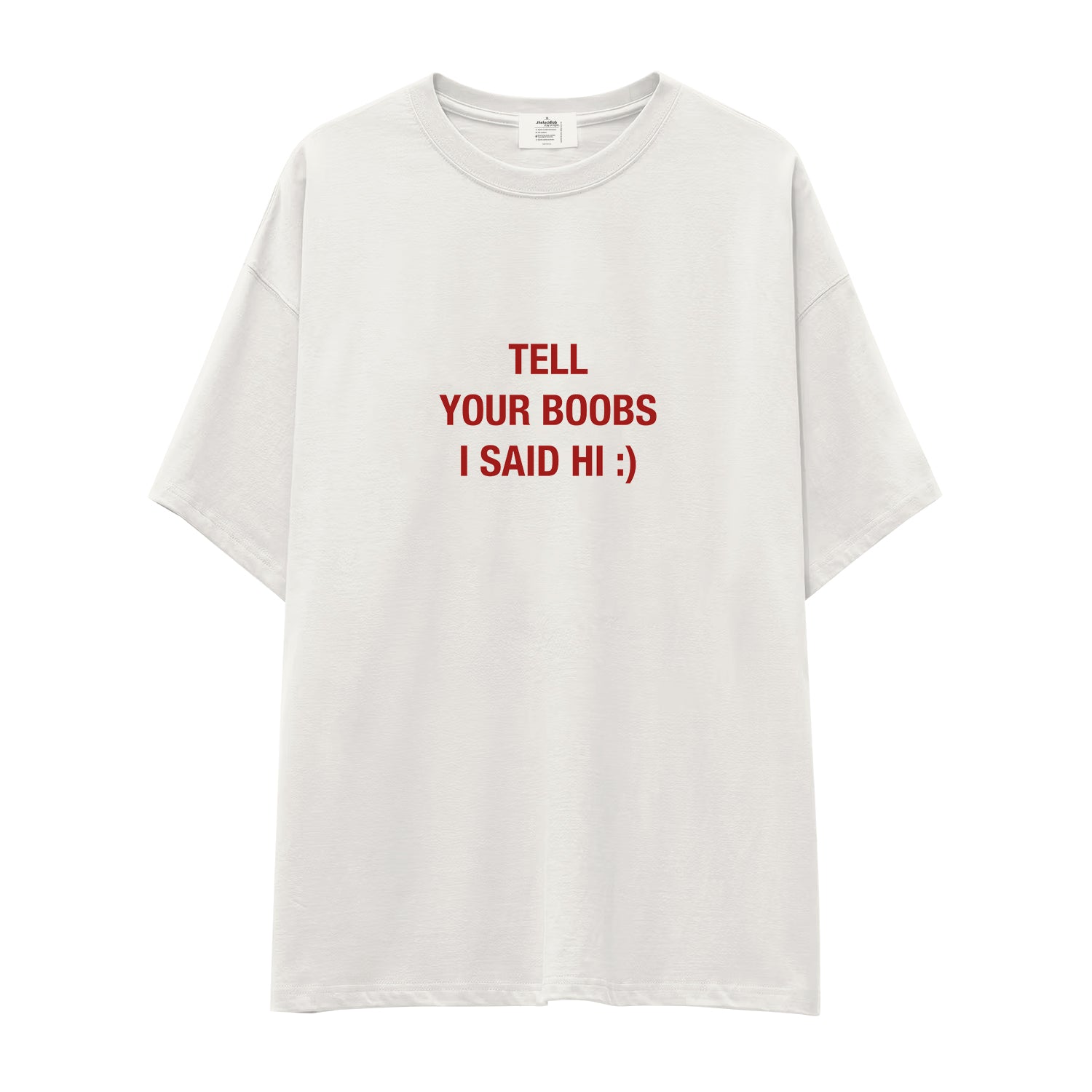 Tell Your Boobs Oversize Tişört