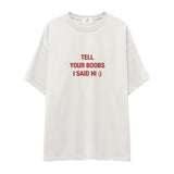 Tell Your Boobs Oversize Tişört
