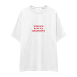 World’s Best Ex Girlfriend Oversize Tişört