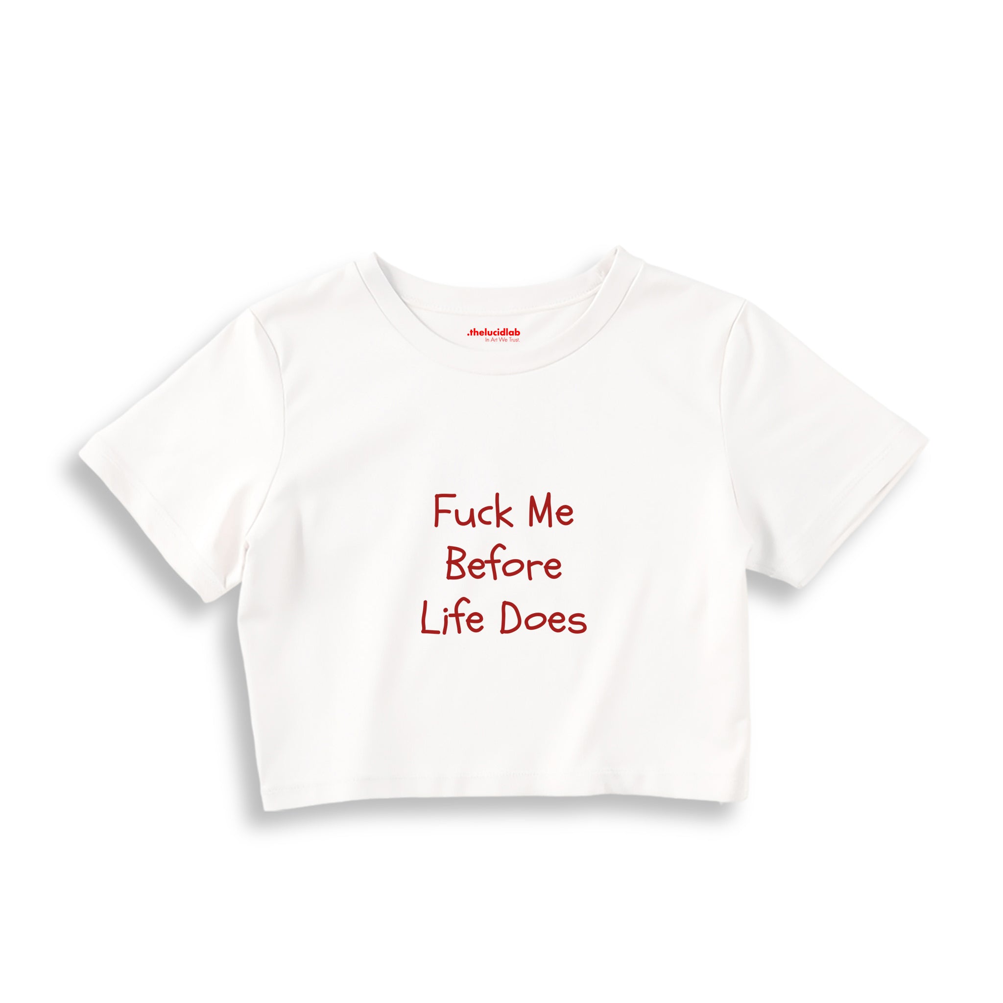 Fuck Me Before Life Does Crop Tişört — Beyaz