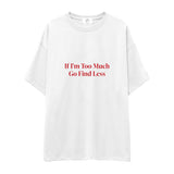 Go Find Less Oversize Tişört