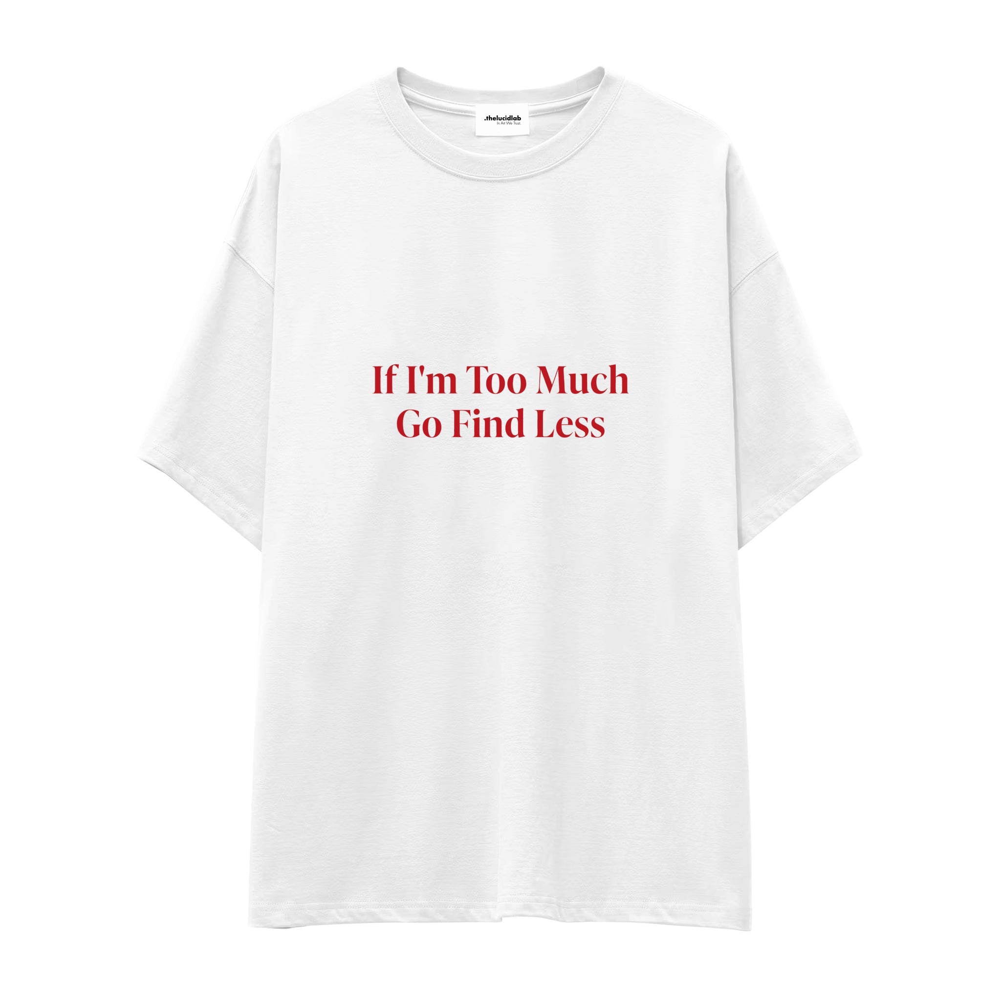 Go Find Less Oversize Tişört
