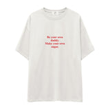 Be Your Own Daddy Make Your Own Sugar Oversize Tişört