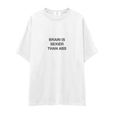 Brain Is Sexier Than Abs Oversize Tişört
