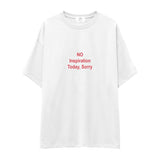 No Inspiration Today Sorry Oversize Tişört