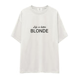 Life is better Blonde Oversize Tişört