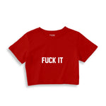 FUCK IT Crop Tişört