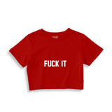 FUCK IT Crop Tişört