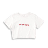 My Ex Is Gay Crop Tişört