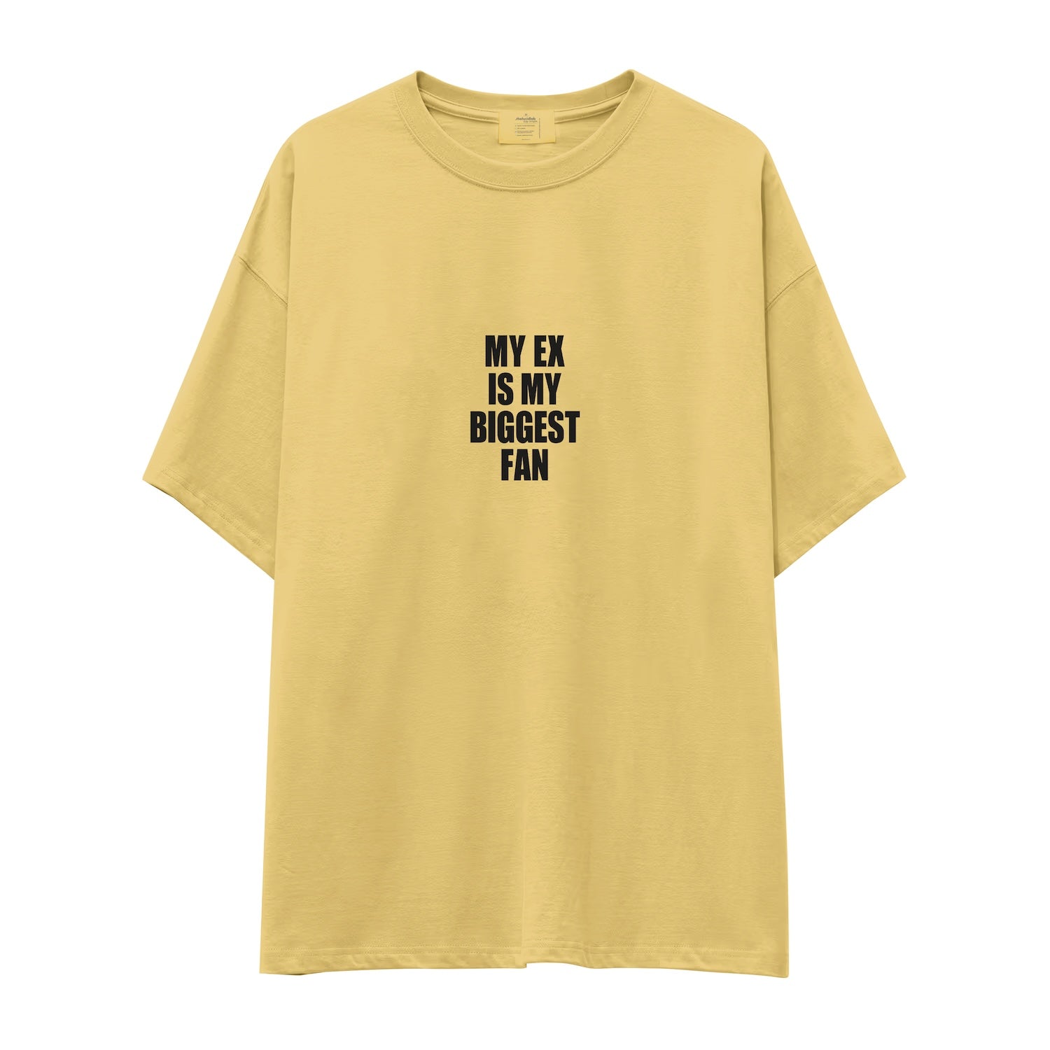 My Ex Is My Biggest Fan Oversize Tişört