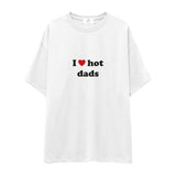 I Love Hot Dads Oversize Tişört