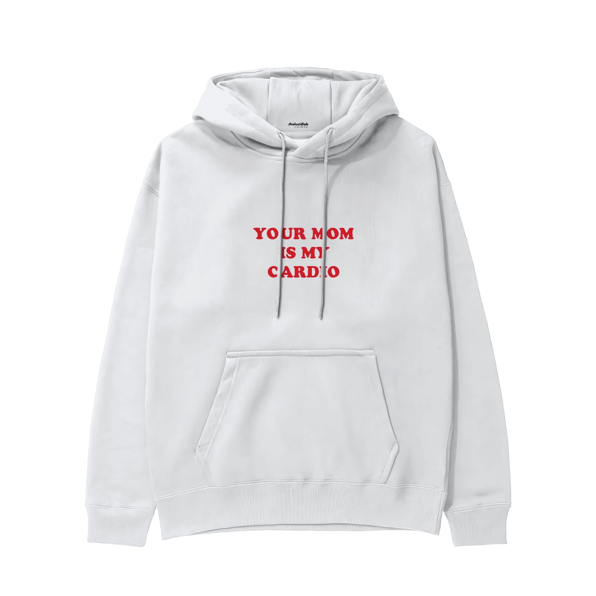 Your Mom Is My Cardio Hoodie
