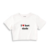 I Love Hot Dads Crop Tişört