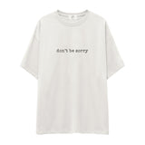 Don't Be Sorry Oversize Tişört