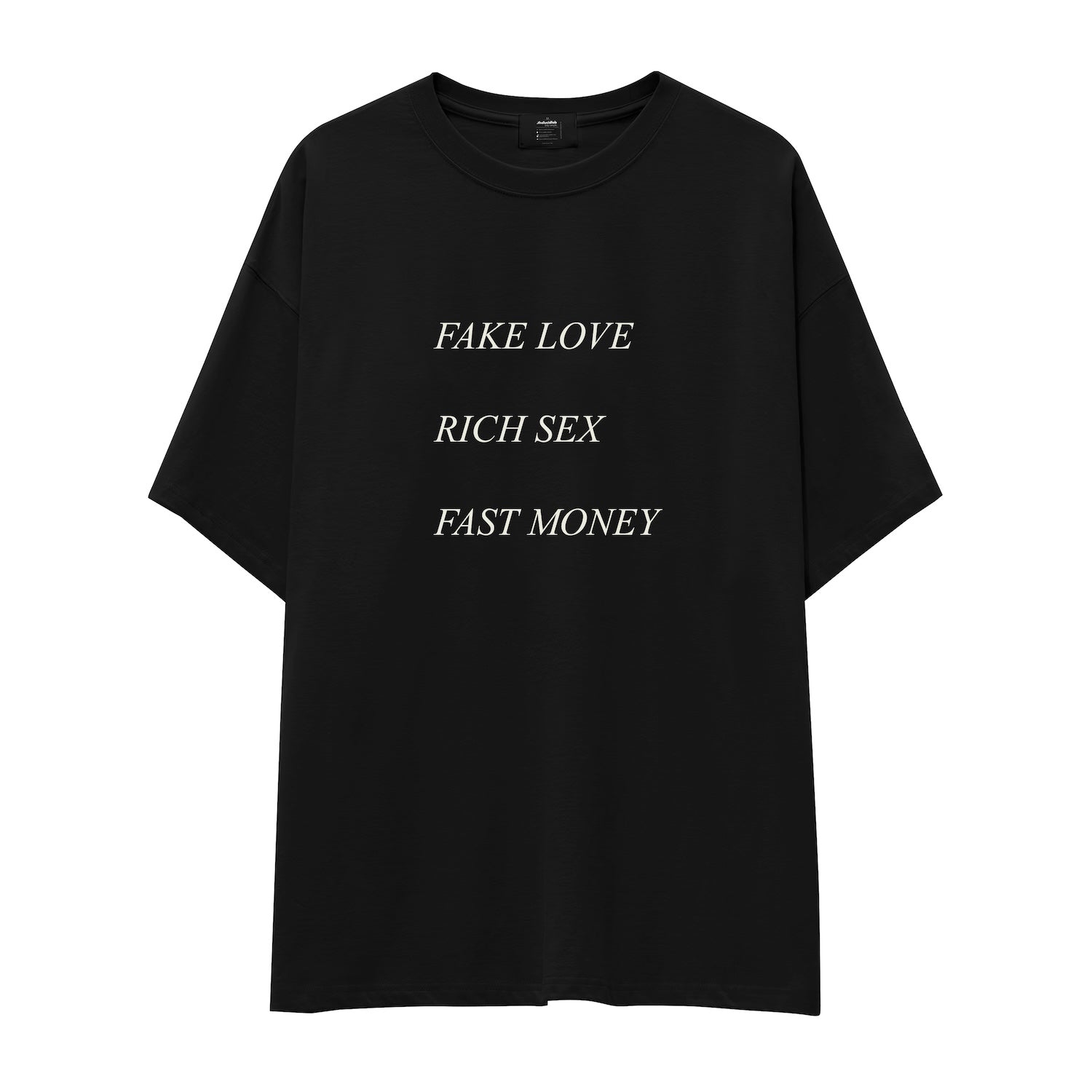 Fake Love Rich Sex Fast Money Oversize Tişört