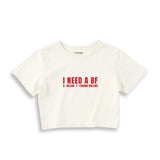 I Need a BF Crop Tişört