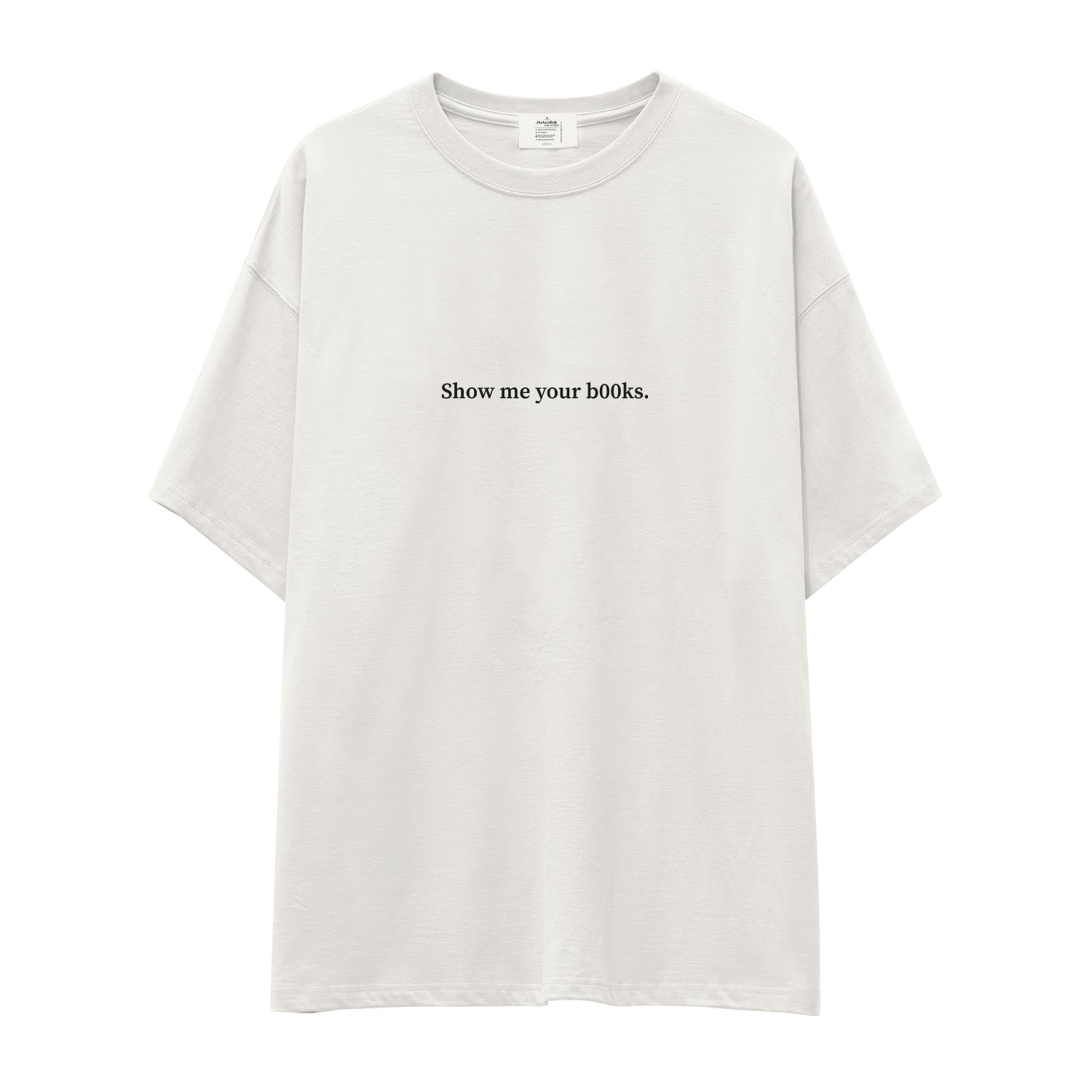 Show Me Your B00ks Oversize Tişört
