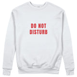 Do Not Disturb Sweatshirt