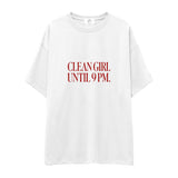 Clean Girl Until 9 PM Oversize Tişört